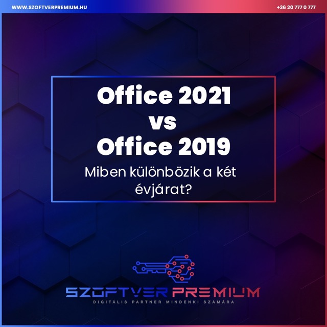 Office 2021 vs Office 2019 - Miben különbözik a két évjárat?
