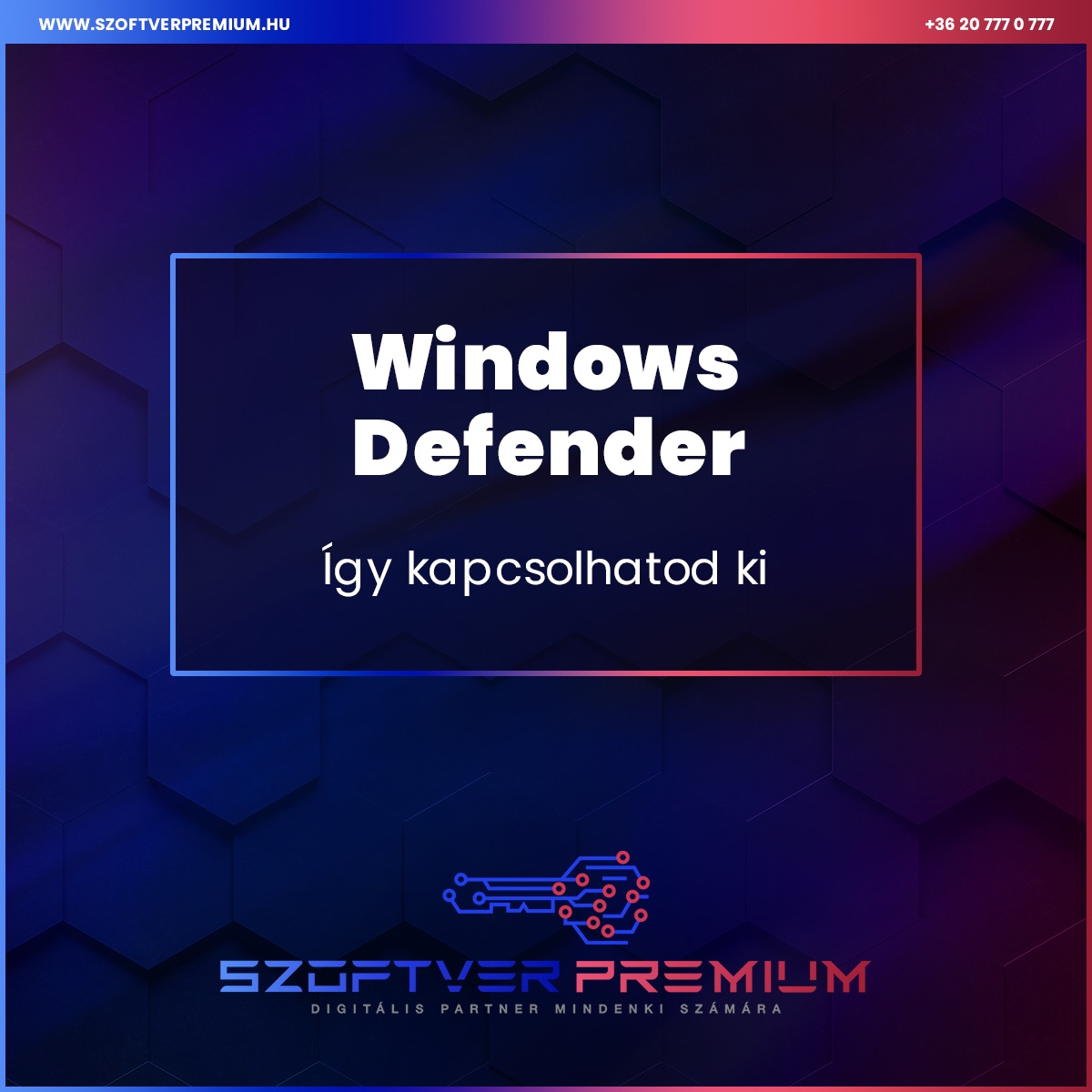 Windows Defender - Így kapcsolhatod ki