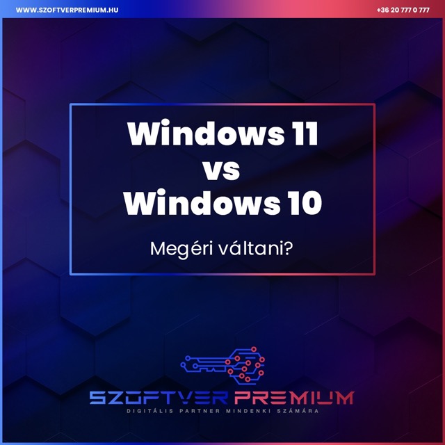 Windows 11 vs Windows 10 – Megéri váltani?